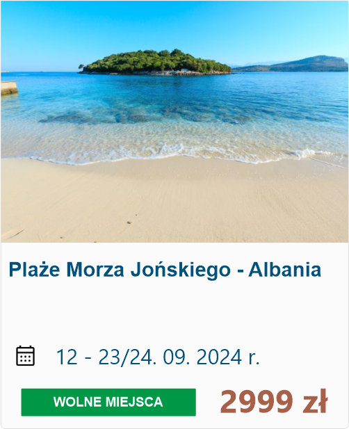Plaże Morza Jońskiego - Albania 2024